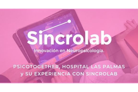 Psicotogether, la Unidad de Psicopedagogía del Hospital La Paloma y su experiencia con Sincrolab
